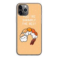 CaseCompany You're Shrimply The Best: iPhone 11 Pro Transparant Hoesje