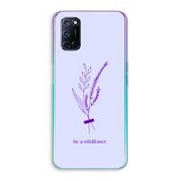 CaseCompany Be a wildflower: Oppo A92 Transparant Hoesje