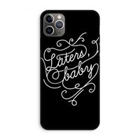 CaseCompany Laters, baby: iPhone 11 Pro Max Tough Case