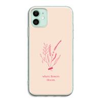 CaseCompany Where flowers bloom: iPhone 11 Transparant Hoesje