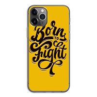 CaseCompany Born to Fight: iPhone 11 Pro Transparant Hoesje