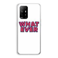 CaseCompany Whatever: Oppo A94 5G Transparant Hoesje
