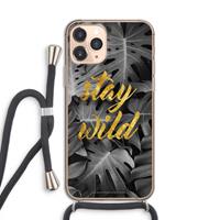 CaseCompany Stay wild: iPhone 11 Pro Transparant Hoesje met koord