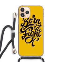 CaseCompany Born to Fight: iPhone 11 Pro Transparant Hoesje met koord