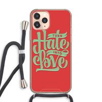 CaseCompany Turn hate into love: iPhone 11 Pro Transparant Hoesje met koord