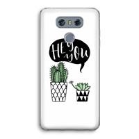 CaseCompany Hey you cactus: LG G6 Transparant Hoesje