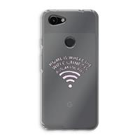 CaseCompany Home Is Where The Wifi Is: Google Pixel 3a Transparant Hoesje