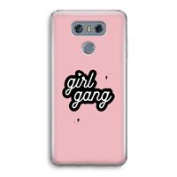 CaseCompany Girl Gang: LG G6 Transparant Hoesje