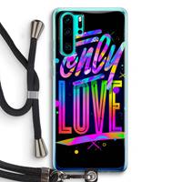 CaseCompany Only Love: Huawei P30 Pro Transparant Hoesje met koord