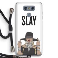 CaseCompany Slay All Day: LG G6 Transparant Hoesje met koord