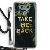 CaseCompany Take me back: LG G6 Transparant Hoesje met koord