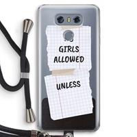 CaseCompany No Girls Allowed Unless: LG G6 Transparant Hoesje met koord
