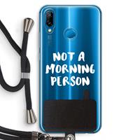 CaseCompany Morning person: Huawei P20 Lite Transparant Hoesje met koord