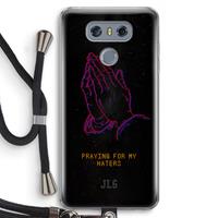 CaseCompany Praying For My Haters: LG G6 Transparant Hoesje met koord