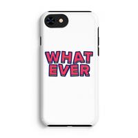 CaseCompany Whatever: iPhone 7 Tough Case