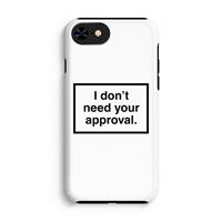 CaseCompany Don't need approval: iPhone 7 Tough Case