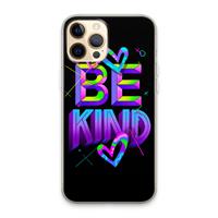 CaseCompany Be Kind: iPhone 13 Pro Max Transparant Hoesje