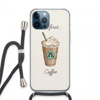 CaseCompany But first coffee: iPhone 13 Pro Max Transparant Hoesje met koord