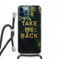 CaseCompany Take me back: iPhone 13 Pro Max Transparant Hoesje met koord
