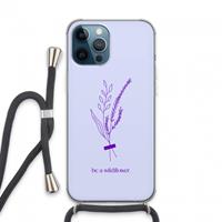 CaseCompany Be a wildflower: iPhone 13 Pro Max Transparant Hoesje met koord