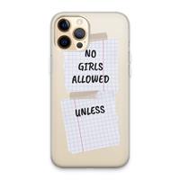 CaseCompany No Girls Allowed Unless: iPhone 13 Pro Max Transparant Hoesje