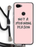 CaseCompany Morning person: Pixel 3a Transparant Hoesje met koord