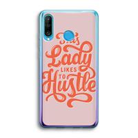 CaseCompany Hustle Lady: Huawei P30 Lite Transparant Hoesje