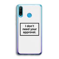 CaseCompany Don't need approval: Huawei P30 Lite Transparant Hoesje