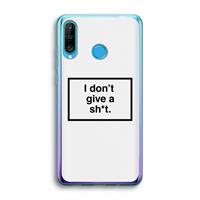 CaseCompany Don't give a shit: Huawei P30 Lite Transparant Hoesje