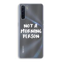 CaseCompany Morning person: Oppo A91 Transparant Hoesje