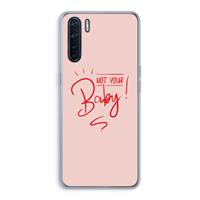 CaseCompany Not Your Baby: Oppo A91 Transparant Hoesje