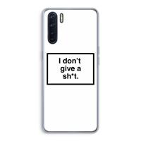 CaseCompany Don't give a shit: Oppo A91 Transparant Hoesje