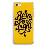 CaseCompany Born to Fight: iPhone 5 / 5S / SE Transparant Hoesje