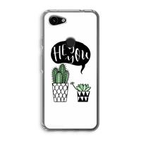 CaseCompany Hey you cactus: Google Pixel 3a Transparant Hoesje