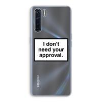 CaseCompany Don't need approval: Oppo A91 Transparant Hoesje