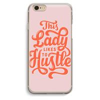 CaseCompany Hustle Lady: iPhone 6 / 6S Transparant Hoesje