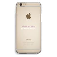 CaseCompany gij moogt er zijn: iPhone 6 / 6S Transparant Hoesje