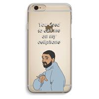 CaseCompany Hotline bling: iPhone 6 / 6S Transparant Hoesje