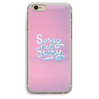 CaseCompany Sorry not sorry: iPhone 6 Plus / 6S Plus Transparant Hoesje