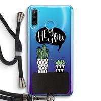 CaseCompany Hey you cactus: Huawei P30 Lite Transparant Hoesje met koord