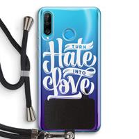 CaseCompany Turn hate into love: Huawei P30 Lite Transparant Hoesje met koord
