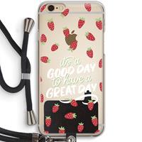 CaseCompany Don't forget to have a great day: iPhone 6 / 6S Transparant Hoesje met koord