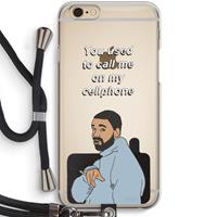 CaseCompany Hotline bling: iPhone 6 / 6S Transparant Hoesje met koord