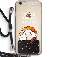 CaseCompany You're Shrimply The Best: iPhone 6 / 6S Transparant Hoesje met koord