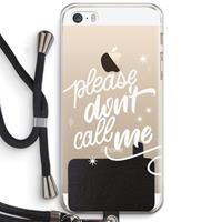 CaseCompany Don't call: iPhone 5 / 5S / SE Transparant Hoesje met koord