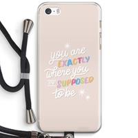 CaseCompany Right Place: iPhone 5 / 5S / SE Transparant Hoesje met koord