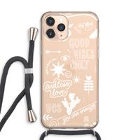 CaseCompany Good vibes: iPhone 11 Pro Max Transparant Hoesje met koord