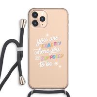 CaseCompany Right Place: iPhone 11 Pro Max Transparant Hoesje met koord