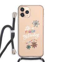 CaseCompany Tough Life: iPhone 11 Pro Max Transparant Hoesje met koord