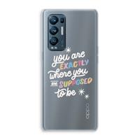 CaseCompany Right Place: Oppo Find X3 Neo Transparant Hoesje